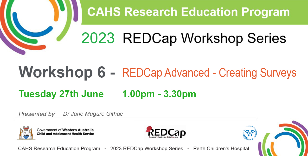 REDCap Advanced Workshop - Creating Surveys, recorded on Tuesday 27th June 2023, presented by Dr Jane Mugure Githae, CAHS REP Research Fellow
