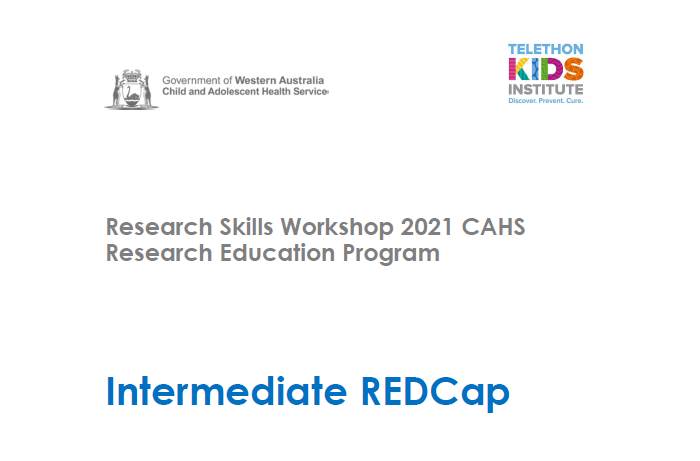 Cover image for recording of REDCap Intermediate workshop with Telethon Kids Institute 