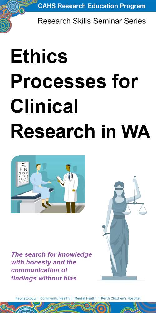 Ethics Processes for clinical research in WA presented by Associate Professor Sue Skull 
