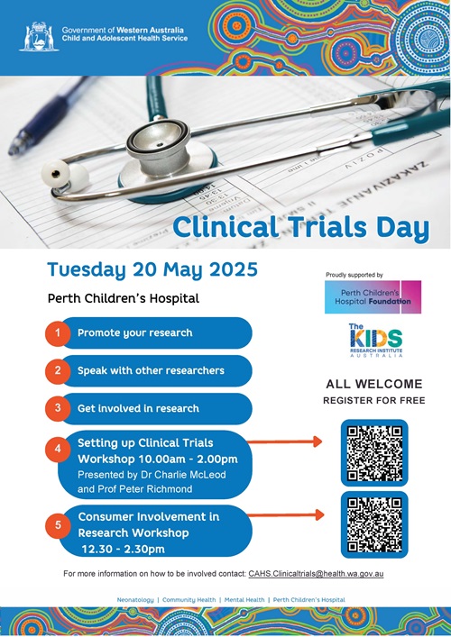 CAHS presents World Clinical Trials Day Tuesday 20 May 2025, Perth Children's Hospital. Featuring presentations from CAHS researchers and 2 workshops. Register for free. For more information contact CAHS.clinicaltrials@health.wa.gov.au